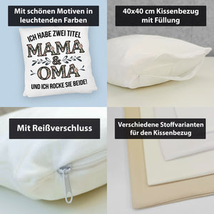 Ich habe zwei Titel Mama und Oma und ich rocke sie beide Kissen