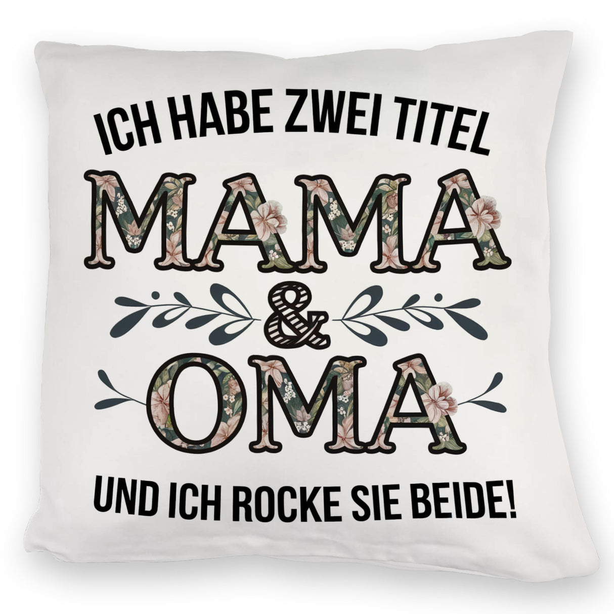 Ich habe zwei Titel Mama und Oma und ich rocke sie beide Kissen