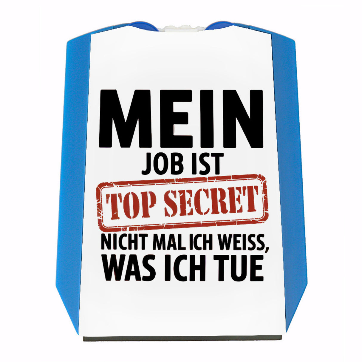 Mein Job ist top secret nicht mal ich weiß was ich tue Parkscheibe