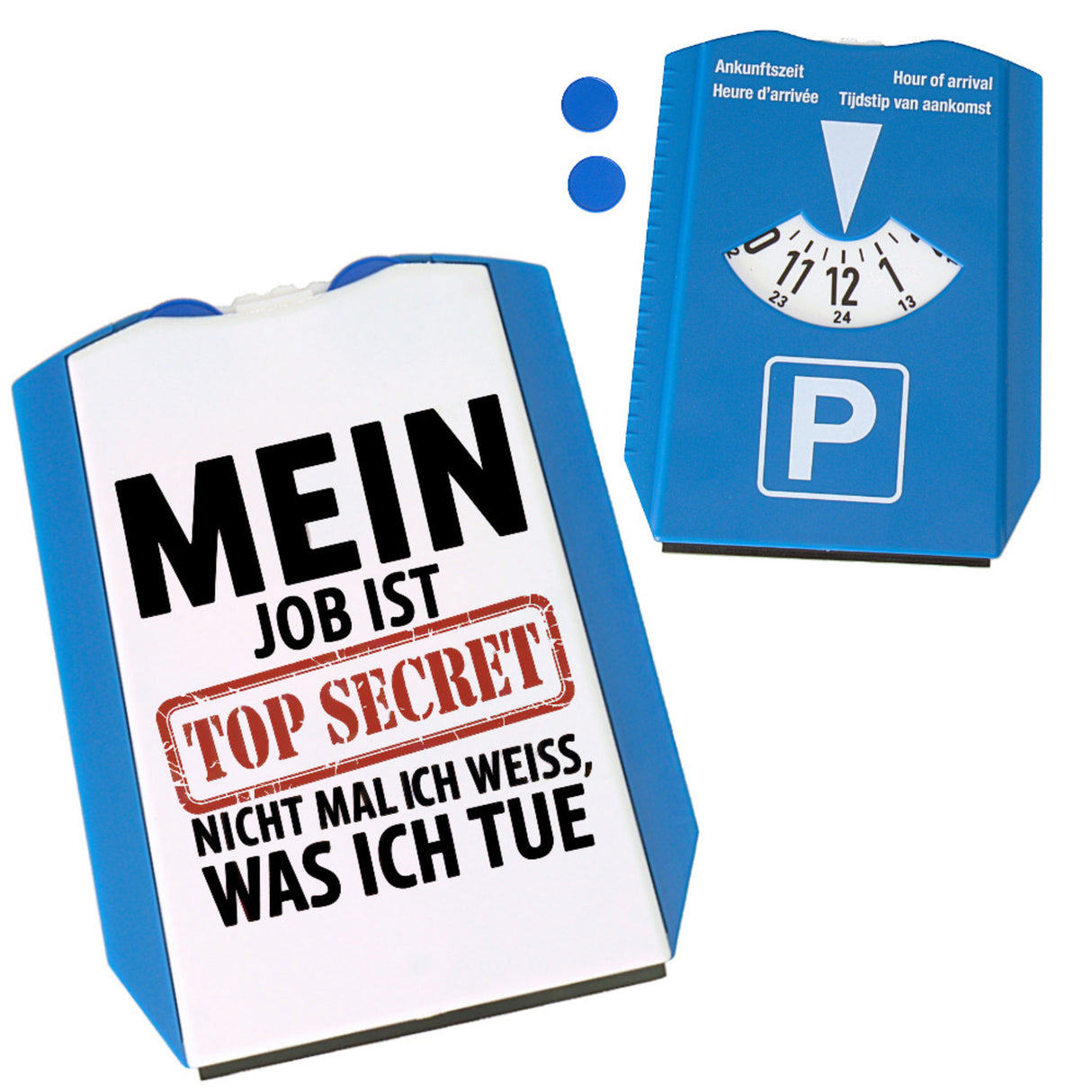 Mein Job ist top secret nicht mal ich weiß was ich tue Parkscheibe