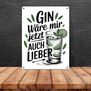 Gin wäre mir jetzt auch lieber - Ginglas mit Limettenscheiben Metallschild in 15x20 cm