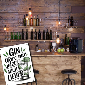 Gin wäre mir jetzt auch lieber - Ginglas mit Limettenscheiben Metallschild in 15x20 cm