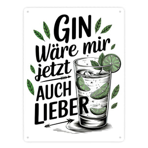 Gin wäre mir jetzt auch lieber - Ginglas mit Limettenscheiben Metallschild in 15x20 cm