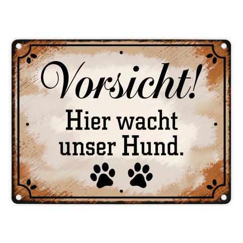 Vorsicht Hier wacht unser Hund Metallschild in 15x20 cm