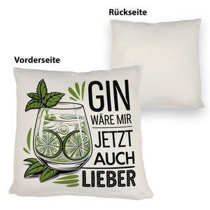 Gin wäre mir jetzt auch lieber Kissen