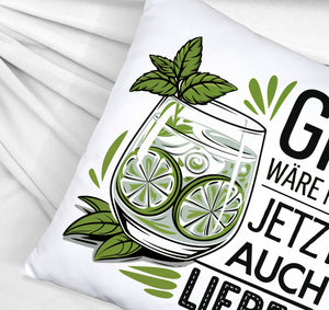 Gin wäre mir jetzt auch lieber Kissen