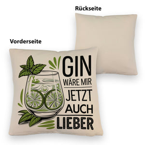 Gin wäre mir jetzt auch lieber Kissen