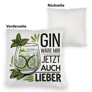 Gin wäre mir jetzt auch lieber Kissen