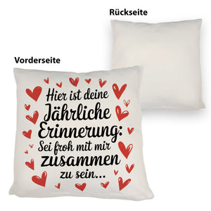 Sei froh mich zu haben Kissen zum Valentinstag oder Jahrestag