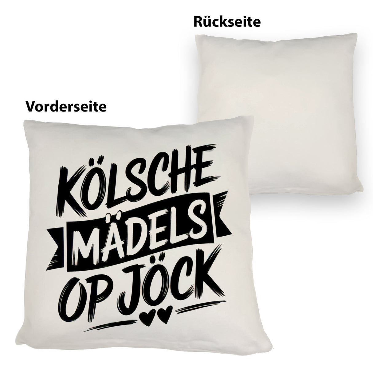 KÖLSCHE MÄDELS OP JÖCK Kissen mit Herzenmotiv