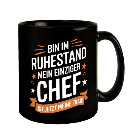 RUHESTAND MEIN EINZIGER CHEF IST JETZT MEINE FRAU! Tasse