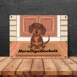 Hereingedackelt Dackel Metallschild in 15x20 cm für Dackel-Liebhaber