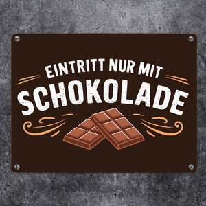 EINTRITT NUR MIT SCHOKOLADE Metallschild in 15x20 cm für Schokoladenfans