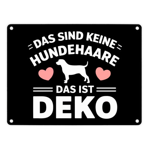 Keine Hundehaare nur Deko Hunde Metallschild in 15x20 cm