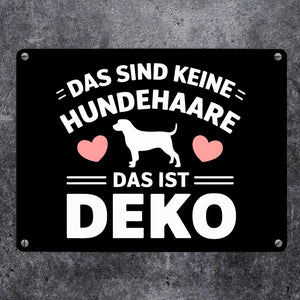 Keine Hundehaare nur Deko Hunde Metallschild in 15x20 cm