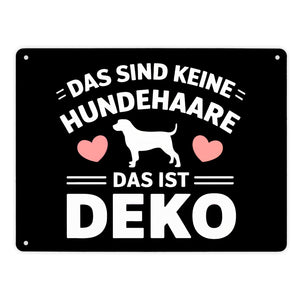 Keine Hundehaare nur Deko Hunde Metallschild in 15x20 cm