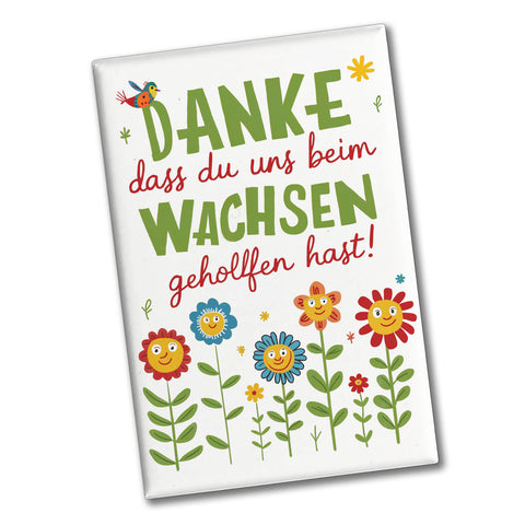 Danke dass du uns beim Wachsen geholfen hast! Souvenir Souvenir Magnet