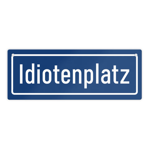 Idiotenplatz Dekoration Metallschild