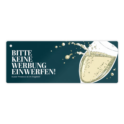 Bitte keine Werbung einwerfen Metallschild - ausser Prosecco im Angebot