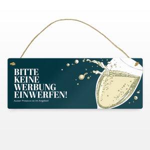 Bitte keine Werbung einwerfen Metallschild - ausser Prosecco im Angebot