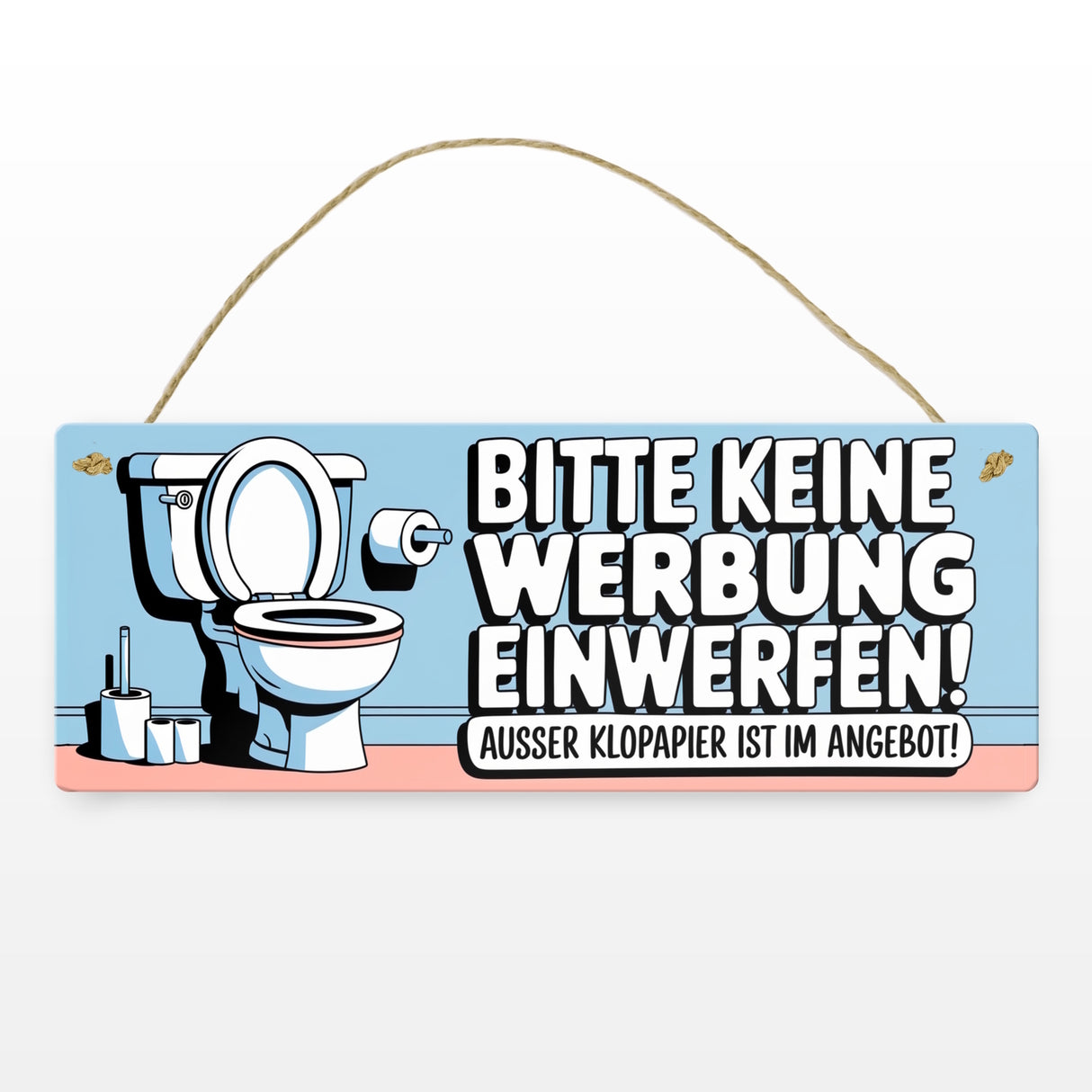 Bitte keine Werbung einwerfen Metallschild - ausser Klopapier im Angebot