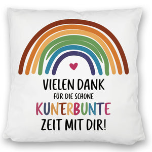 Vielen Dank für die kunterbunte Zeit Kissen mit Regenbogen