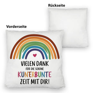 Vielen Dank für die kunterbunte Zeit Kissen mit Regenbogen