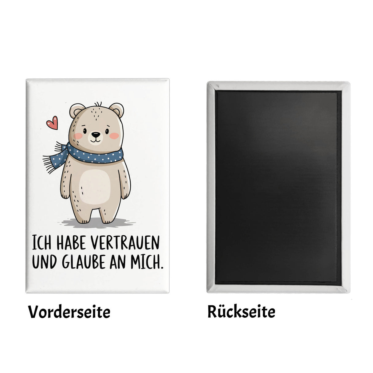 Ich habe vertrauen und glaube an mich Bär mit Herz Souvenir Magnet