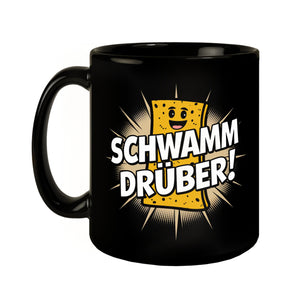 Schwamm drüber! Tasse für Humor-Fans