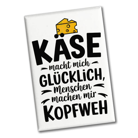 Käse macht glücklich Souvenir Magnet für Käseliebhaber