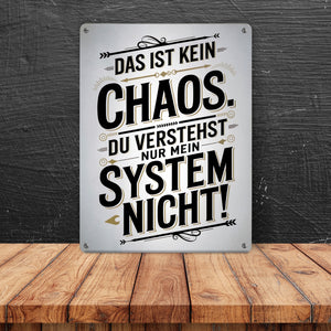 DAS IST KEIN CHAOS Metallschild in 15x20 cm