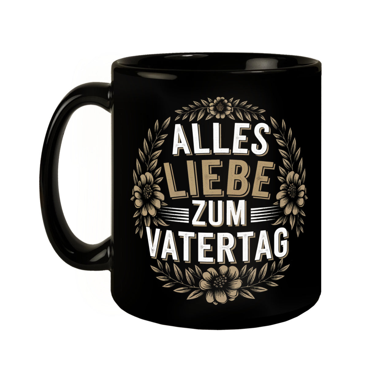 ALLLES LIEBE ZUM VATERTAG Tasse mit Blumen