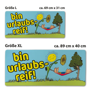 Person in Hängematte Schreibtischunterlage 69x31cm XXL Mauspad mit Spruch: bin urlaubsreif