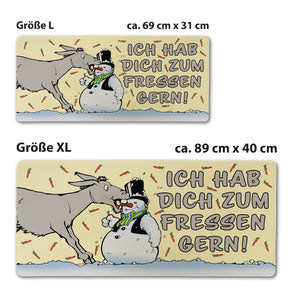 Esel mit Schneemann Schreibtischunterlage 69x31cm XXL Mauspad mit Spruch: Ich hab dich zum Fressen gern!