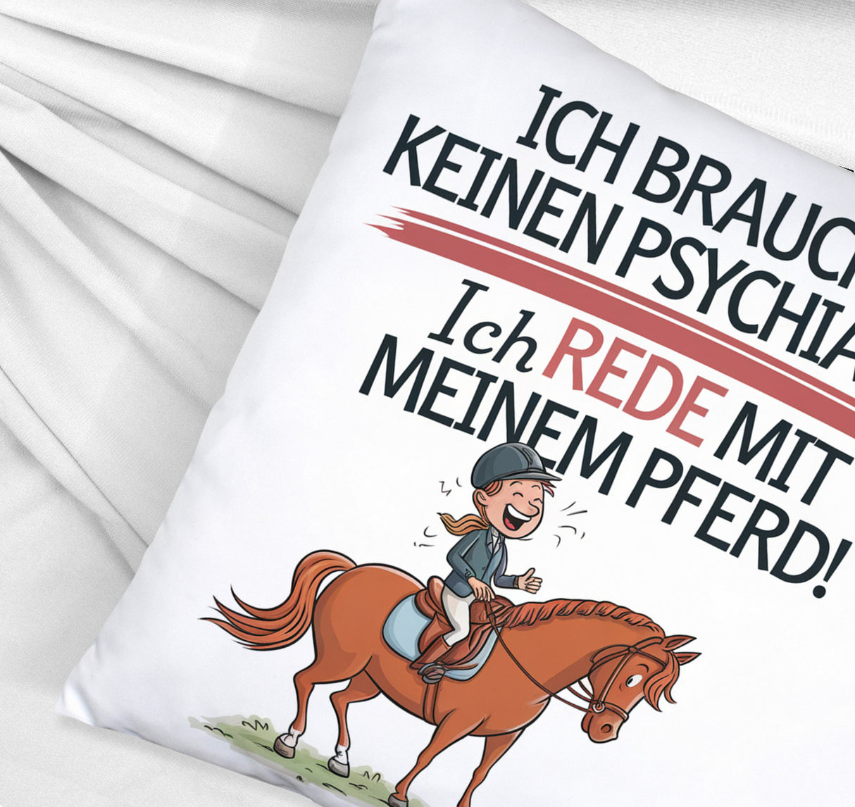 Brauche keinen Psychiater Kissen Rede mit meinem Pferd