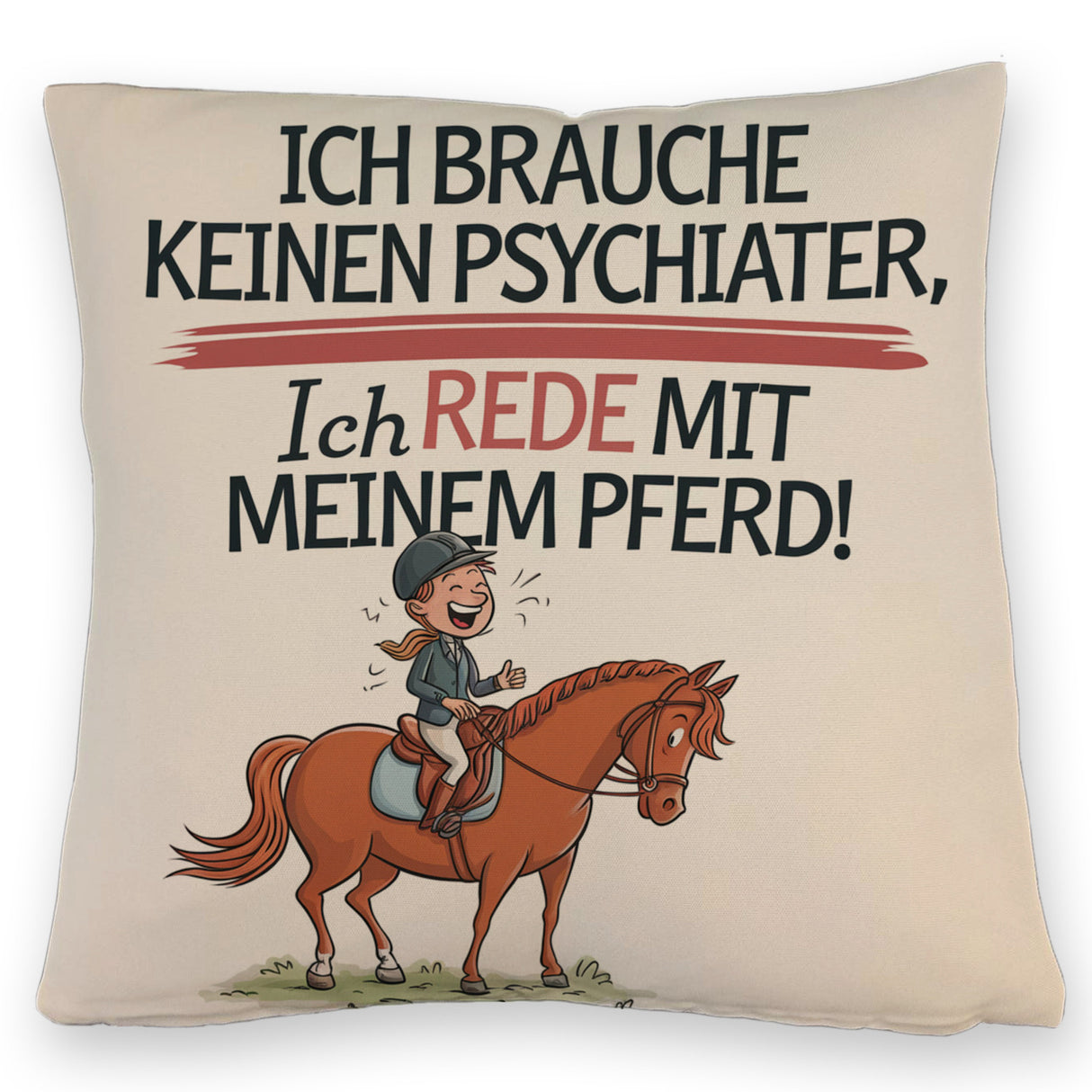 Brauche keinen Psychiater Kissen Rede mit meinem Pferd