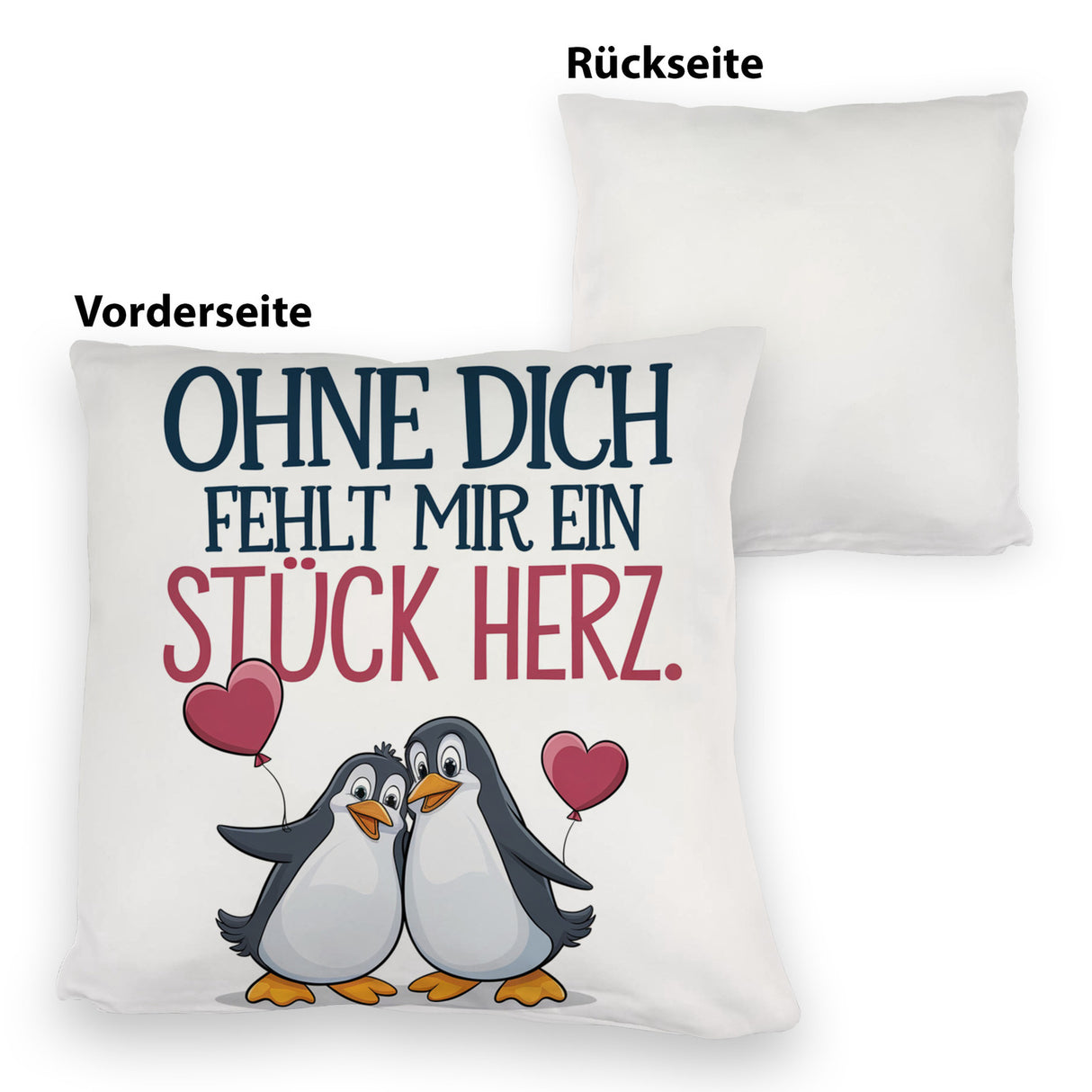 Pinguine Ohne dich fehlt ein Stück Herz Kissen