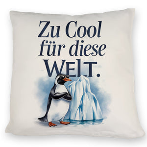 Zu cool für die Welt Pinguin mit Sonnenbrille Kissen