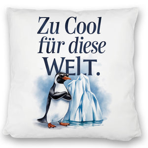 Zu cool für die Welt Pinguin mit Sonnenbrille Kissen