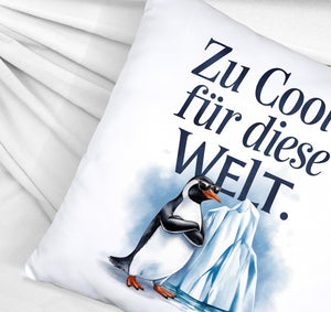 Zu cool für die Welt Pinguin mit Sonnenbrille Kissen