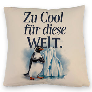 Zu cool für die Welt Pinguin mit Sonnenbrille Kissen