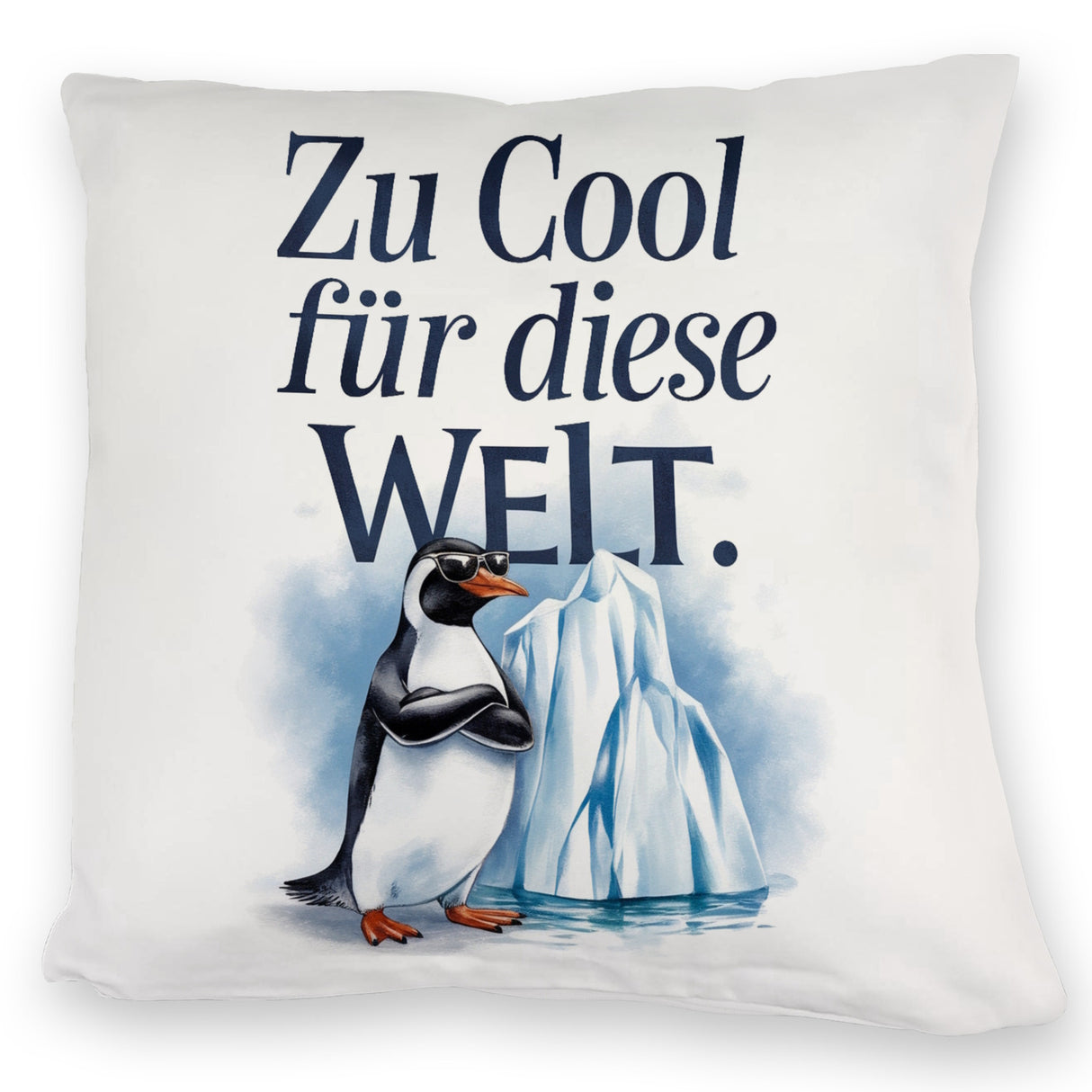 Zu cool für die Welt Pinguin mit Sonnenbrille Kissen