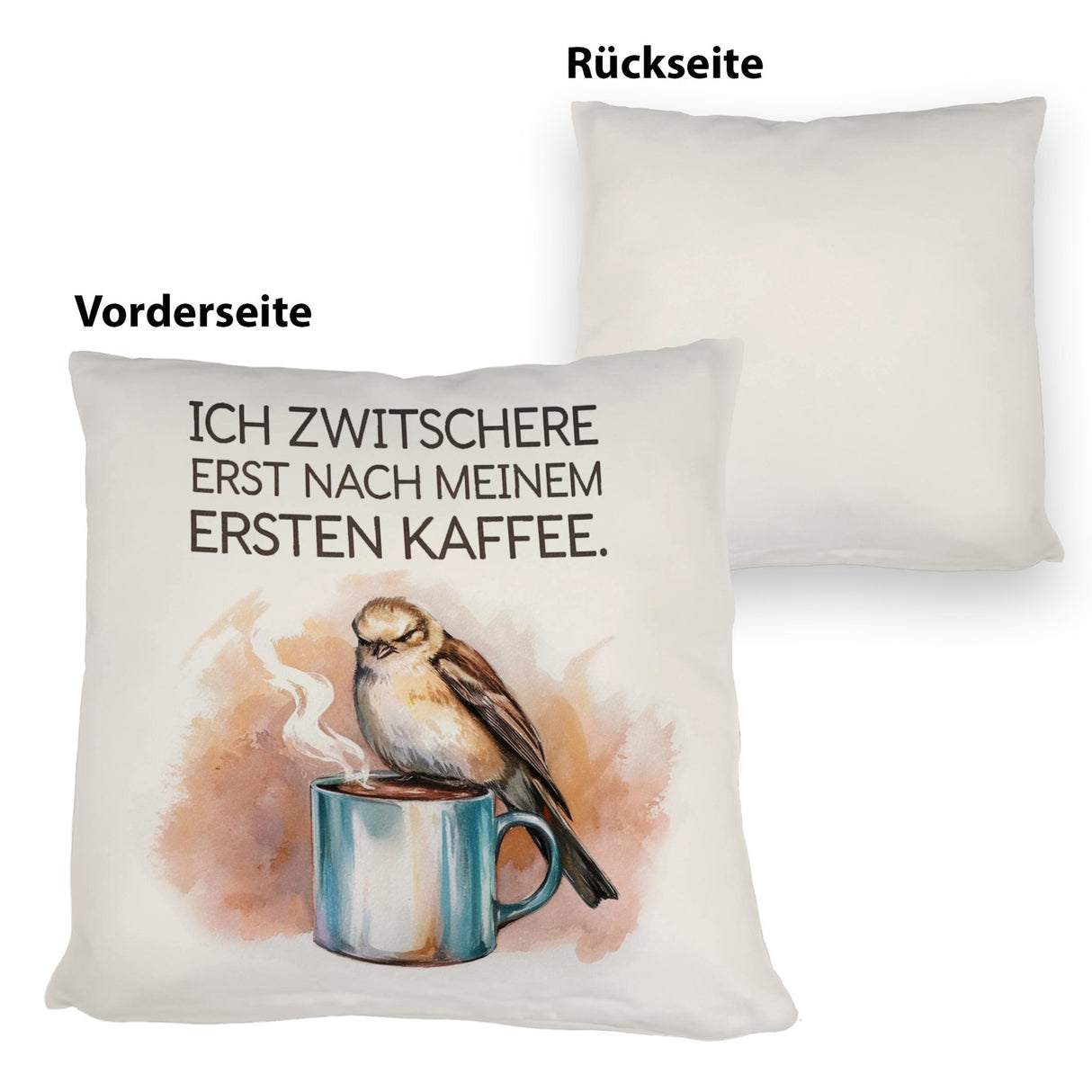 Erst Kaffee, dann Zwitschern Kissen mit Vogel auf Kaffeetasse