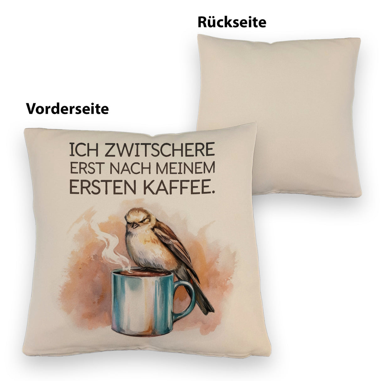 Erst Kaffee, dann Zwitschern Kissen mit Vogel auf Kaffeetasse