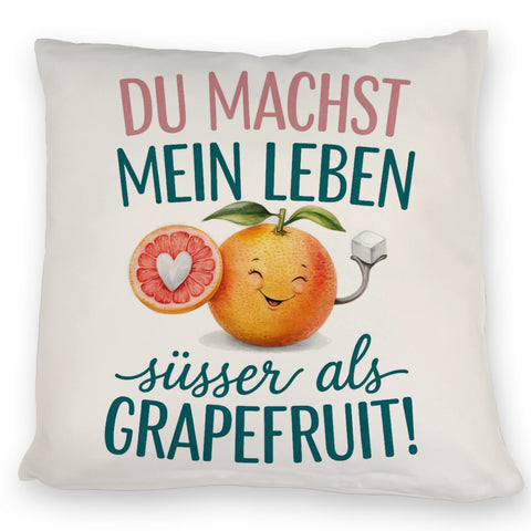 Lächelnde Grapefruit Du machst mein Leben süßer Kissen