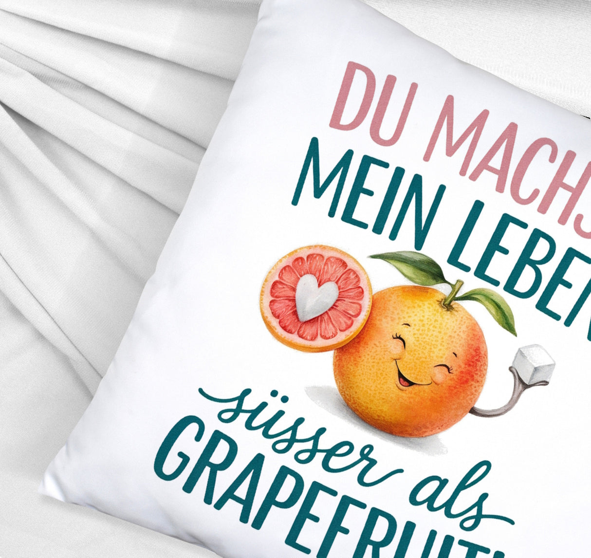 Lächelnde Grapefruit Du machst mein Leben süßer Kissen