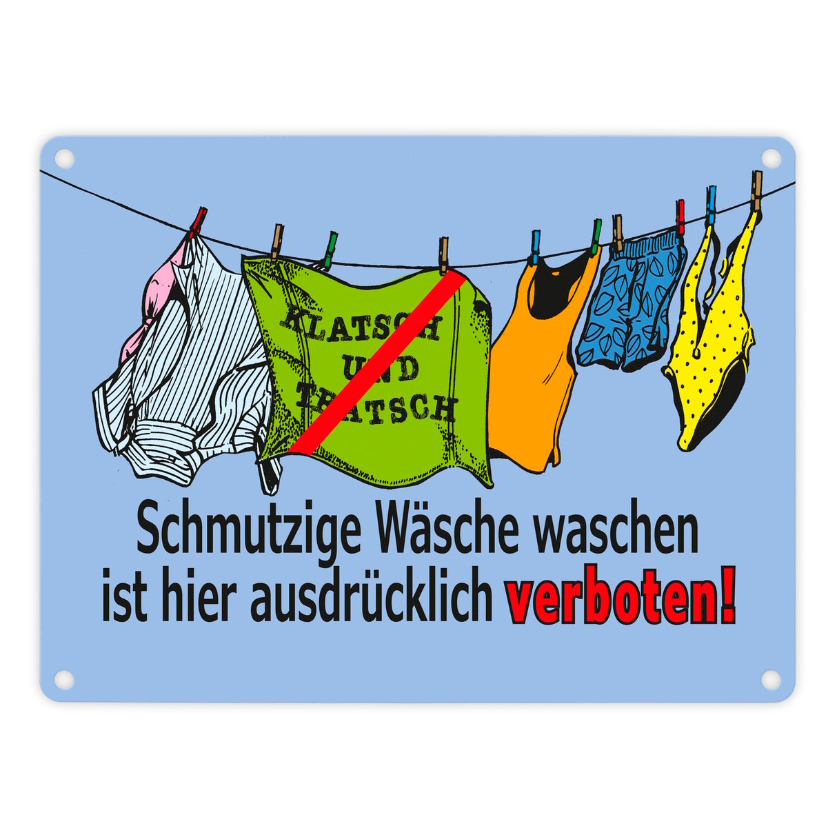 Klatsch und Tratsch Metallschild in 15x20 cm mit Spruch: Schmutzige Wäsche waschen verboten!