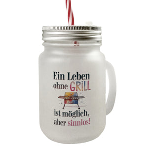 Leben ohne Grill ist möglich, aber sinnlos! Trinkglas mit Bambusdeckel