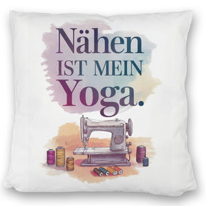 Nähen ist mein Yoga Kissen mit Nähmaschine