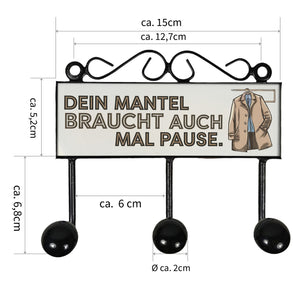 Mantel braucht auch mal Pause Kleiderhaken Leiste mit 3 Haken